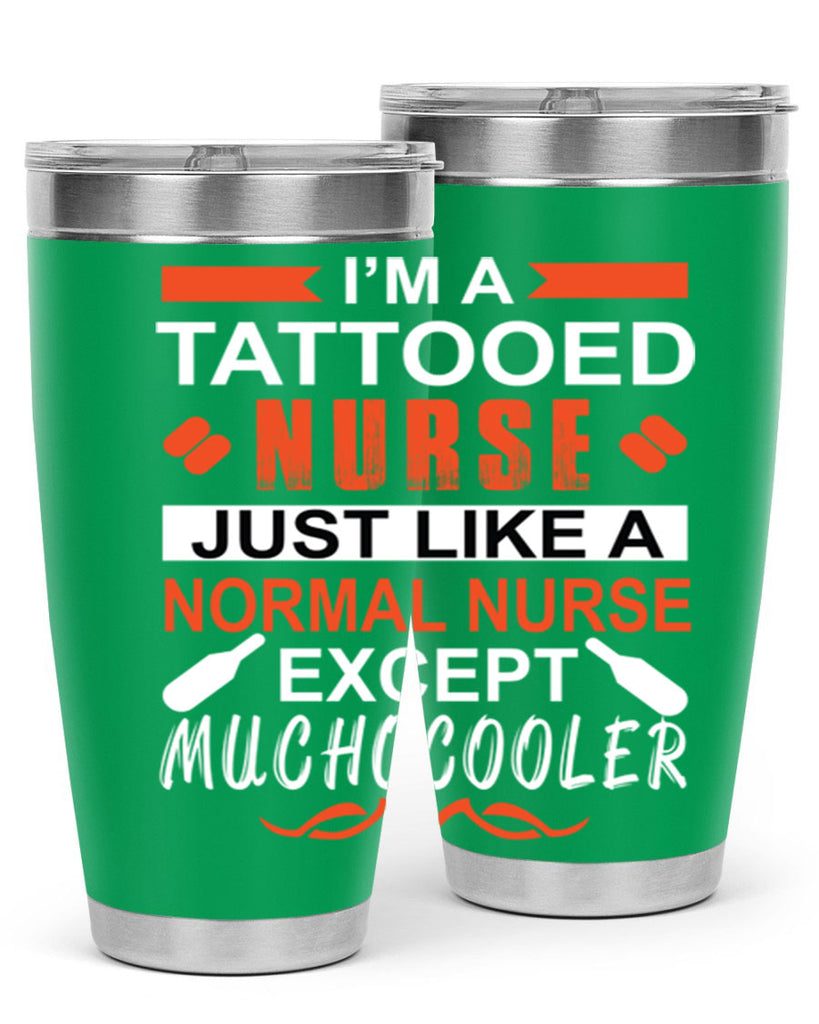 I am tattooed nurse Style 325#- nurse- tumbler
