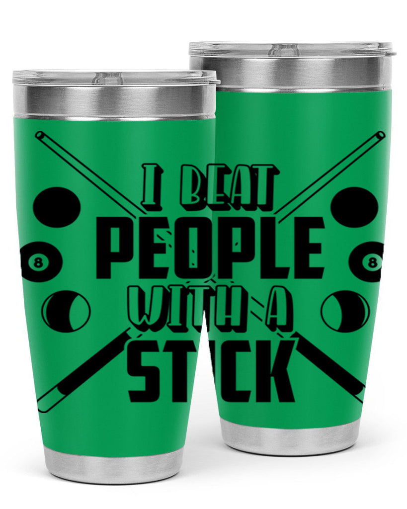 I beat people with a stick 1166#- billards- Tumbler