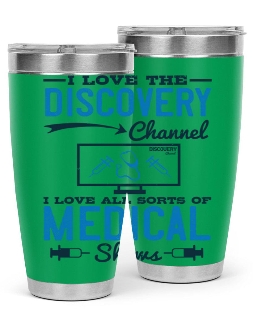 I love the Discovery Channel I love all sorts of medical shows Style 44#- medical- tumbler