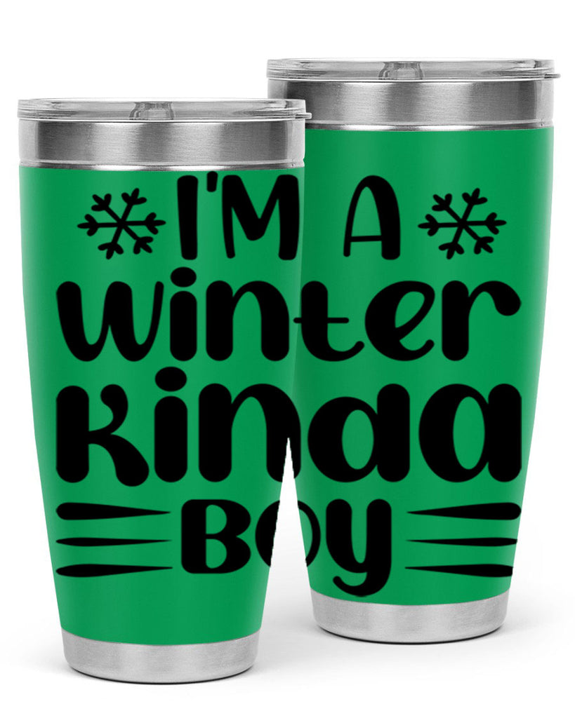I m a Winter Kinda 244#- winter- Tumbler