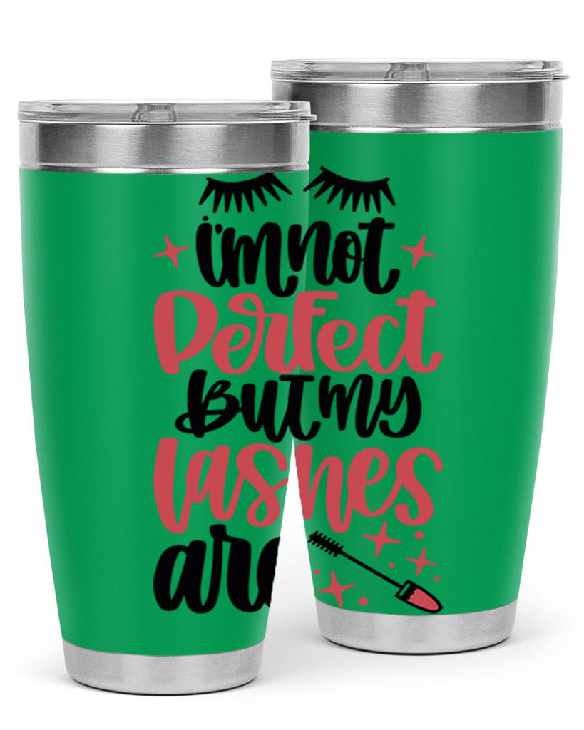 I∩m Not Perfect But My Lashes Are Style 78#- make up- Tumbler