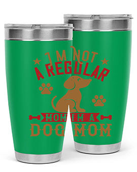 Im Not A Regular Mom Im A Dog Mom Style 185#- dog- Tumbler