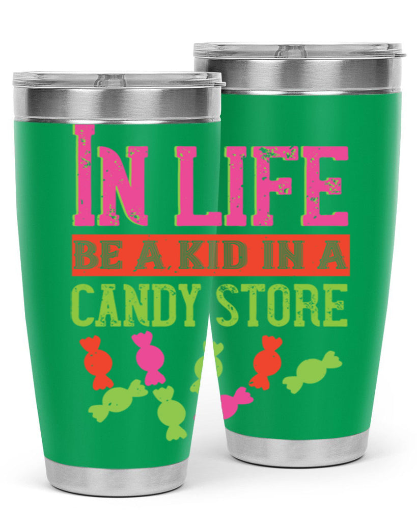 In life be a kid in a candy store Style 30#- baby- Tumbler
