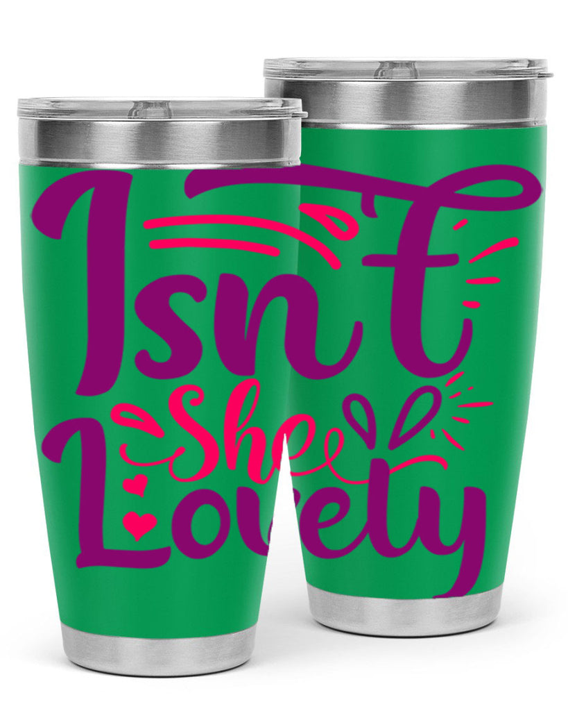 Isnt She Lovely Style 238#- baby- tumbler