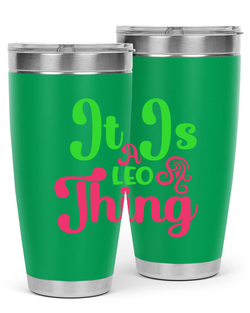 It is a leo thing 255#- zodiac- Tumbler