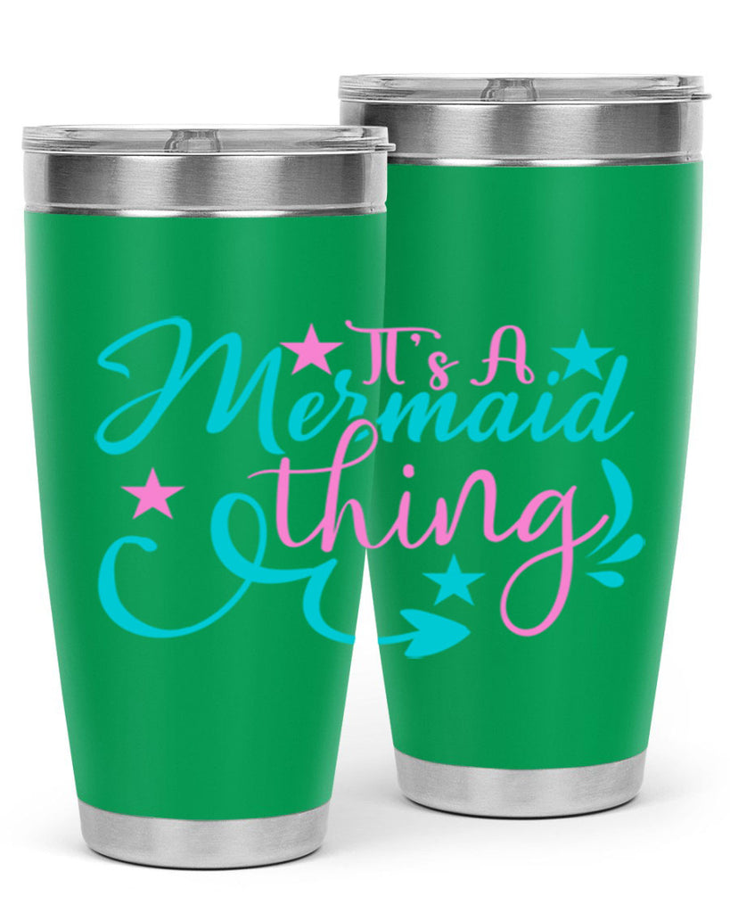 It s A Mermaid Thing 275#- mermaid- Tumbler