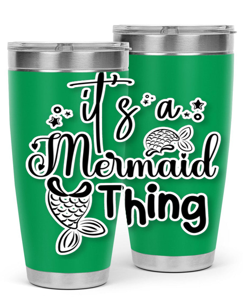 Its A Mermaid Thing 285#- mermaid- Tumbler
