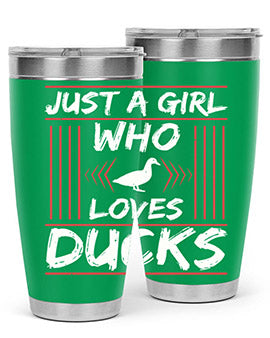 Just A Girl Who Loves Ducks Style 33#- duck- Tumbler