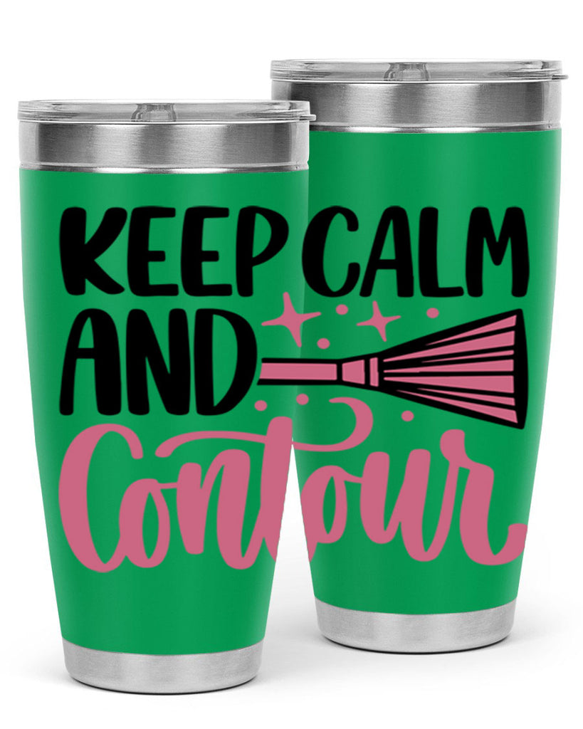 Keep Calm And Contour Style 73#- make up- Tumbler