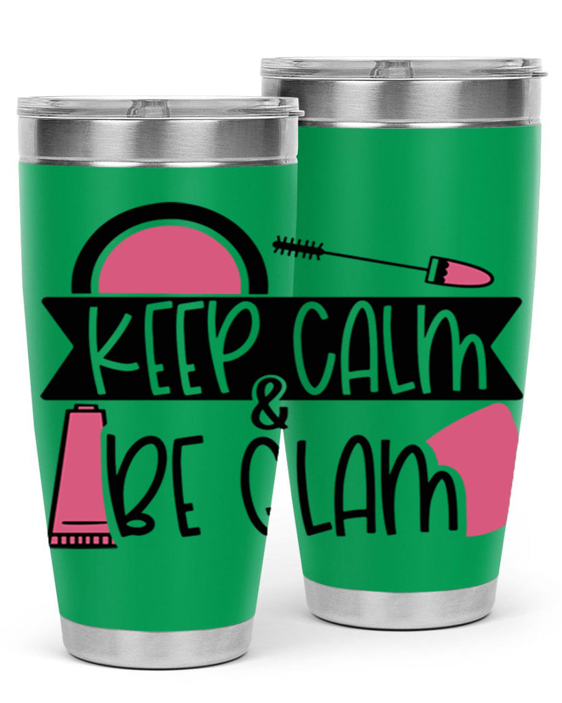 Keep Calm Be Glam Style 75#- make up- Tumbler