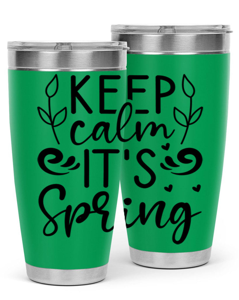 Keep calm its spring  293#- spring- Tumbler
