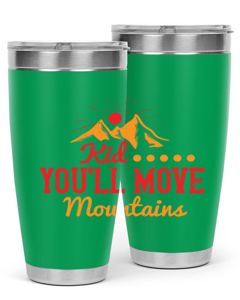 Kid youll move mountains Style 28#- baby- Tumbler