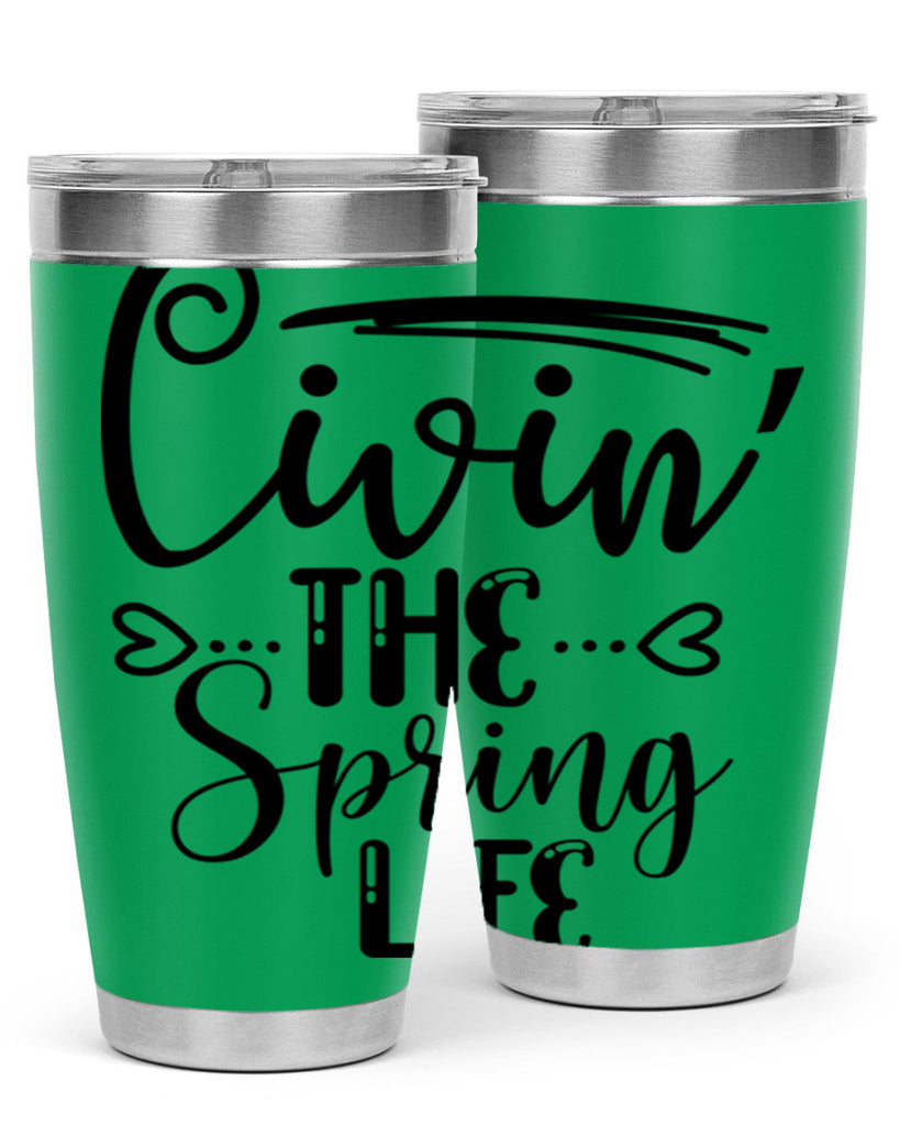 LIVIN the SPRING LIFE  318#- spring- Tumbler