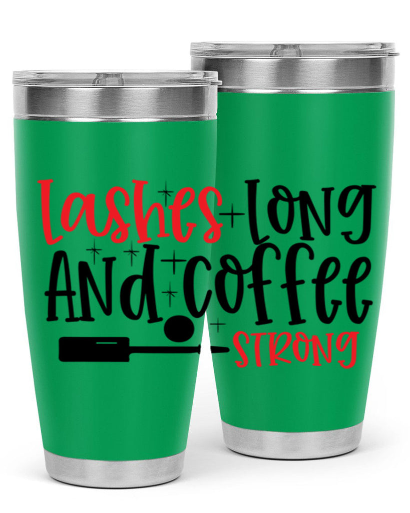 Lashes Long And Coffee Strong Style 232#- make up- Tumbler