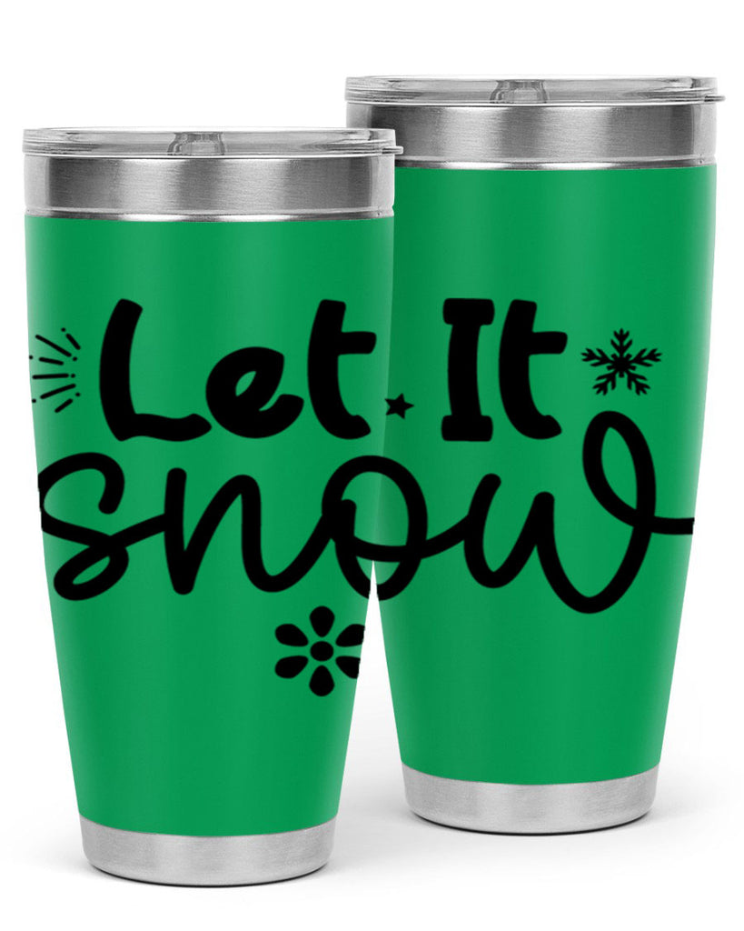 Let It Snow286#- winter- Tumbler