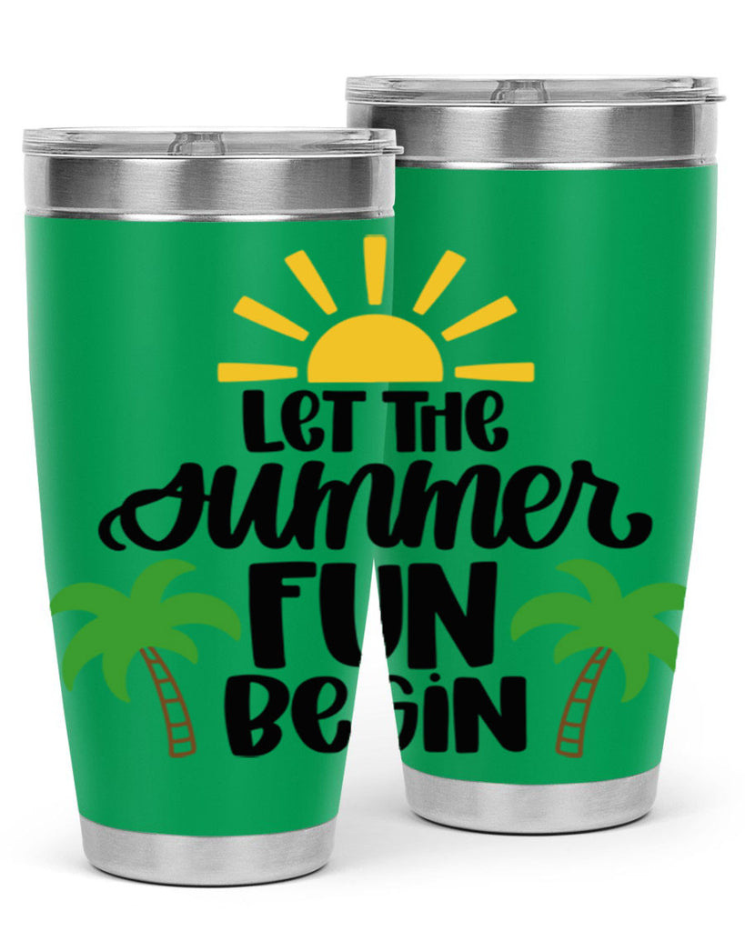 Let The Summer Fun Begin Style 35#- summer- Tumbler