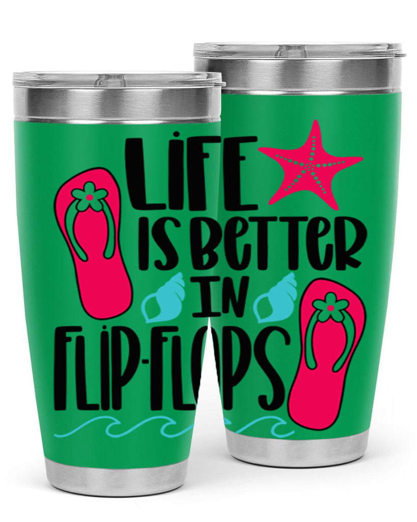 Life Is Better Is FlipFlops Style 31#- summer- Tumbler