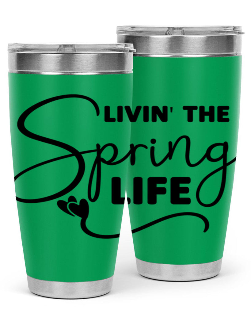 Livin' the Spring Life316#- spring- Tumbler