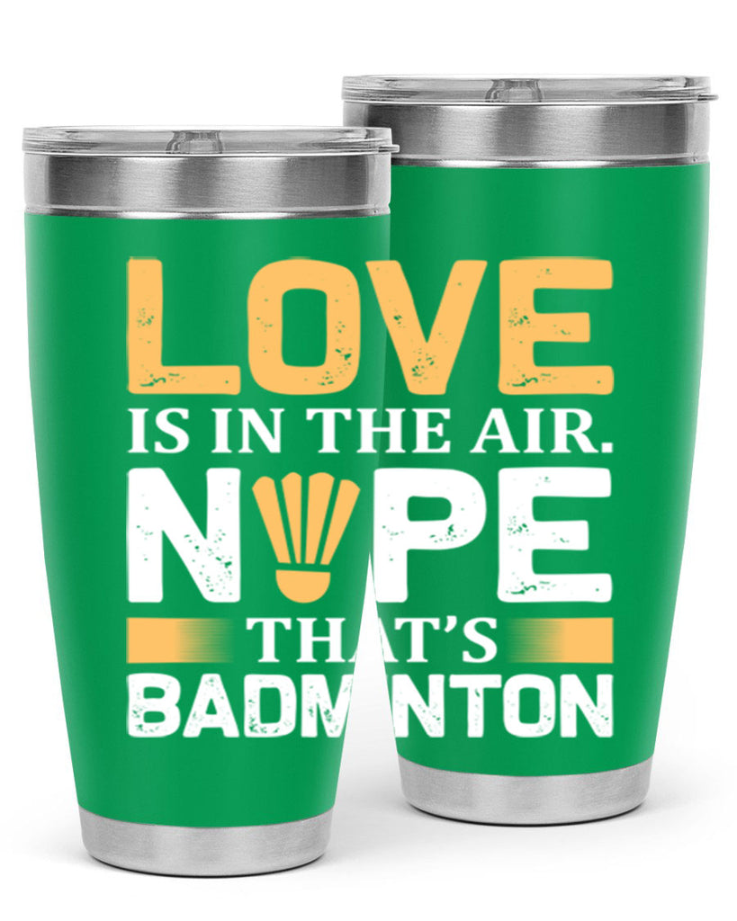 Love 705#- badminton- Tumbler