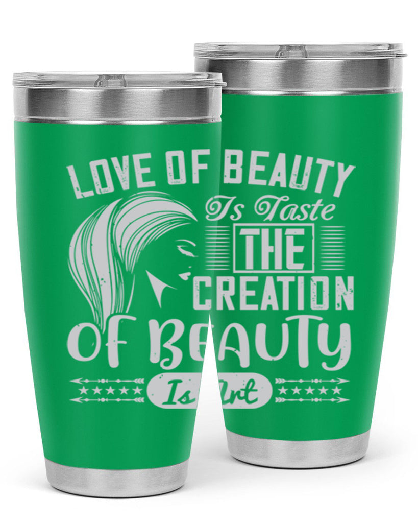 Love of beauty is taste The creation of beauty is art Style 196#- make up- Tumbler