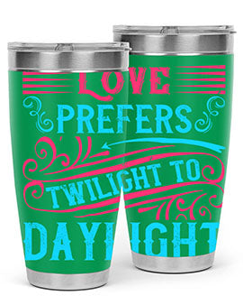 Love prefers twilight to daylight Style 30#- dog- Tumbler