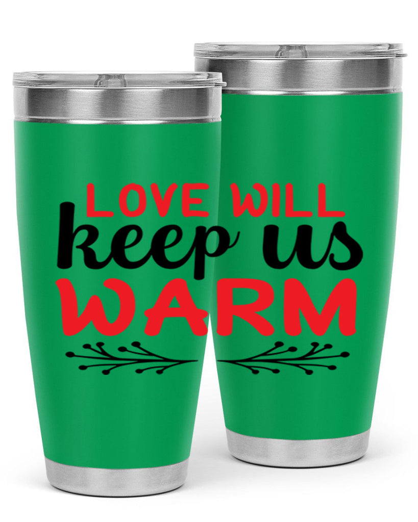 Love will keep us warm 314#- winter- Tumbler