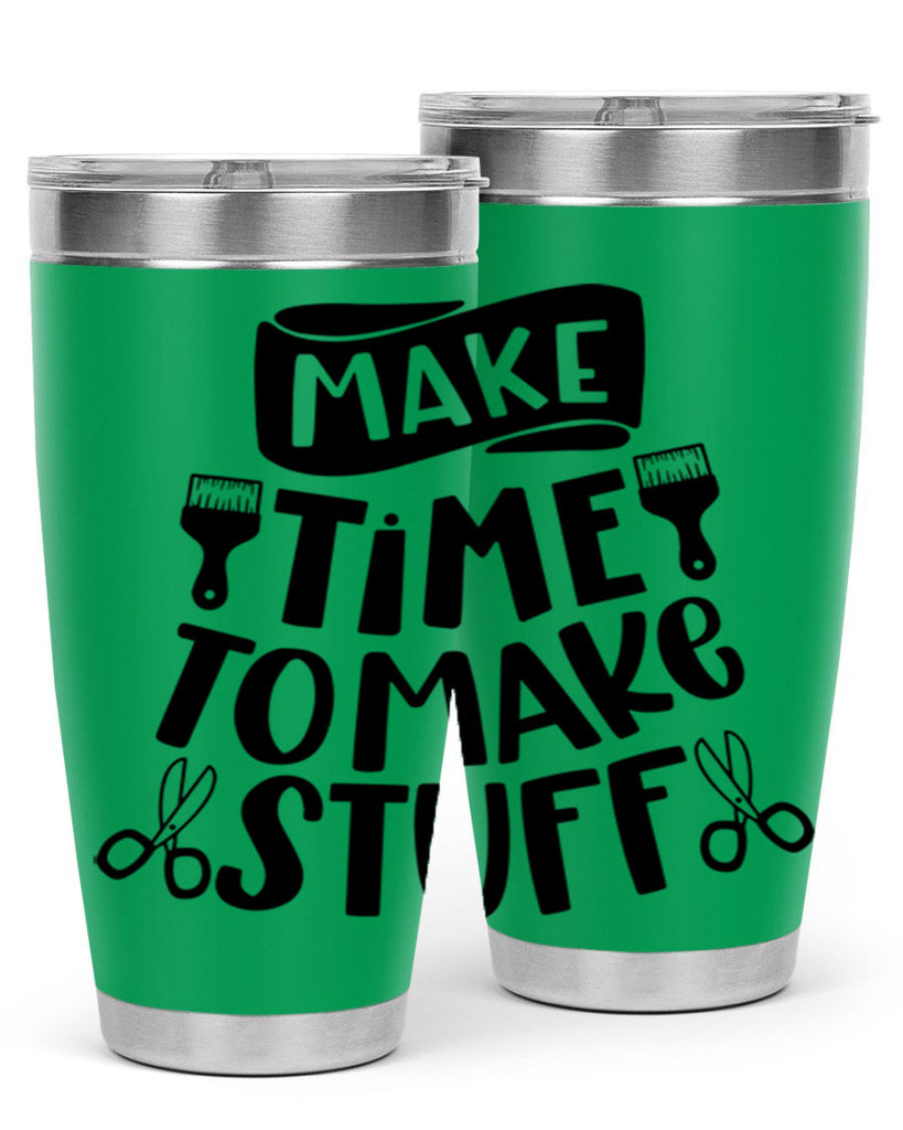 Make Time To Make Stuff 12#- crafting- Tumbler