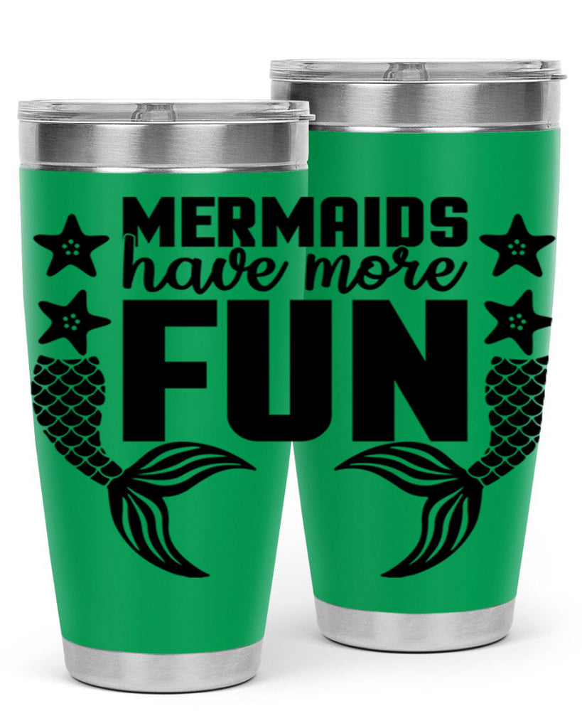 Mermaids have more fun 492#- mermaid- Tumbler