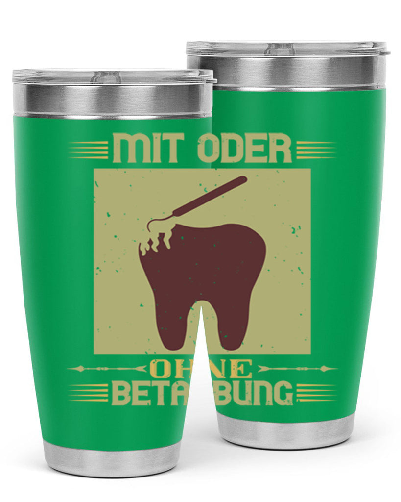 Mit oder ohne betaubung Style 25#- dentist- tumbler