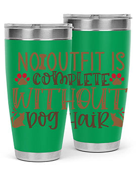 No Outfit Is Complete Without Dog Hair Style 67#- dog- Tumbler