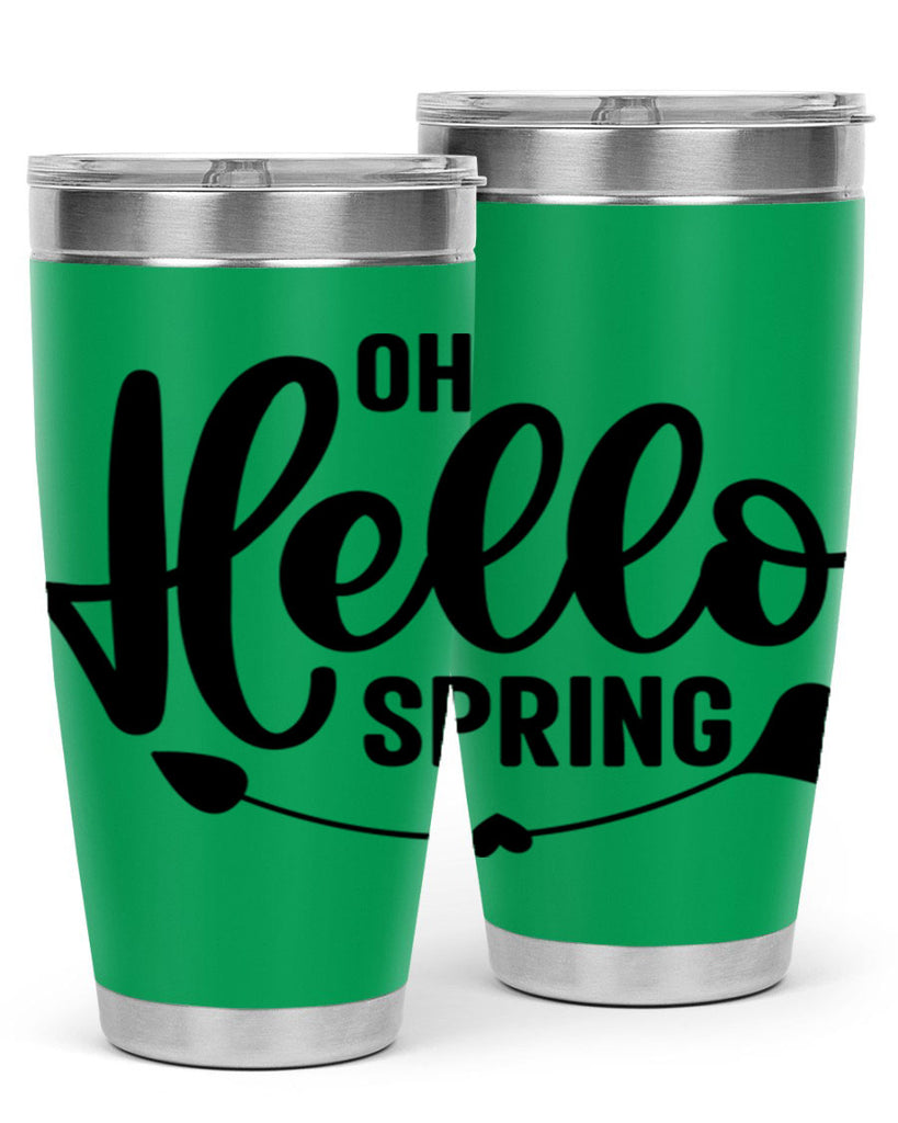 Oh Hello Spring368#- spring- Tumbler