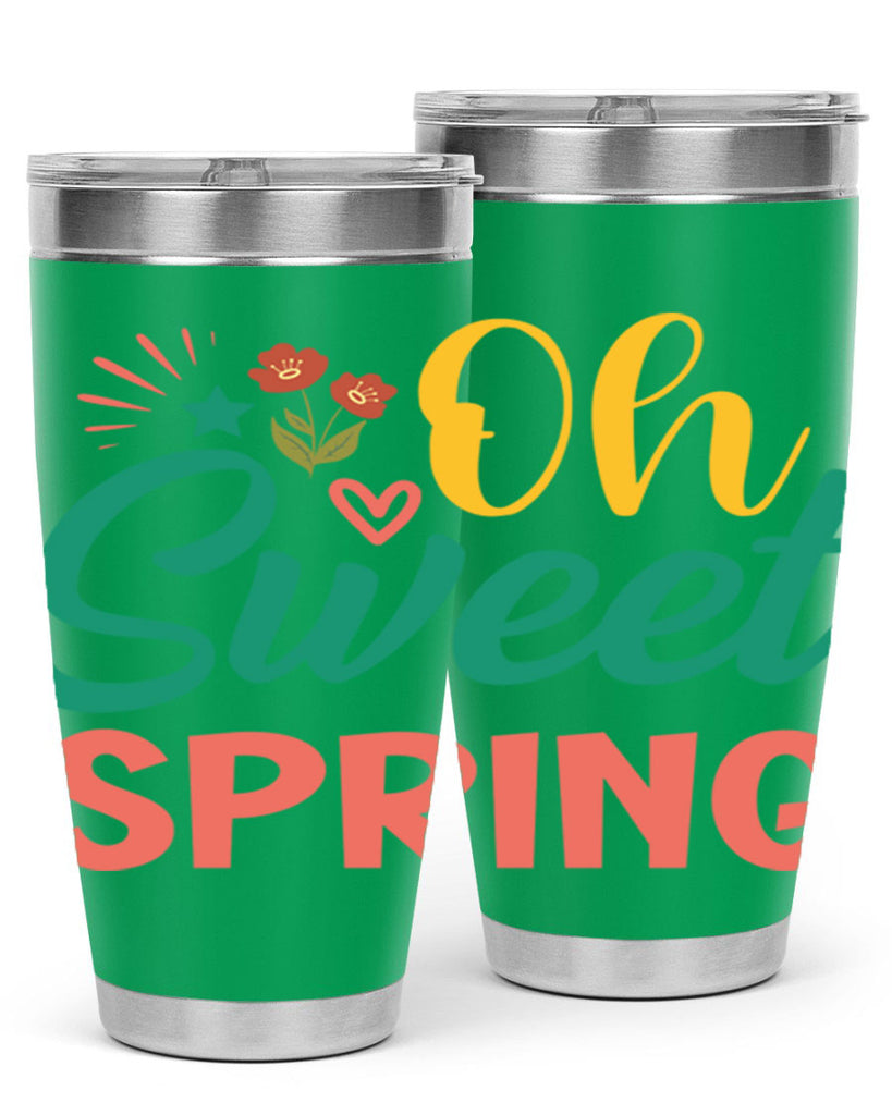 Oh Sweet Spring  387#- spring- Tumbler