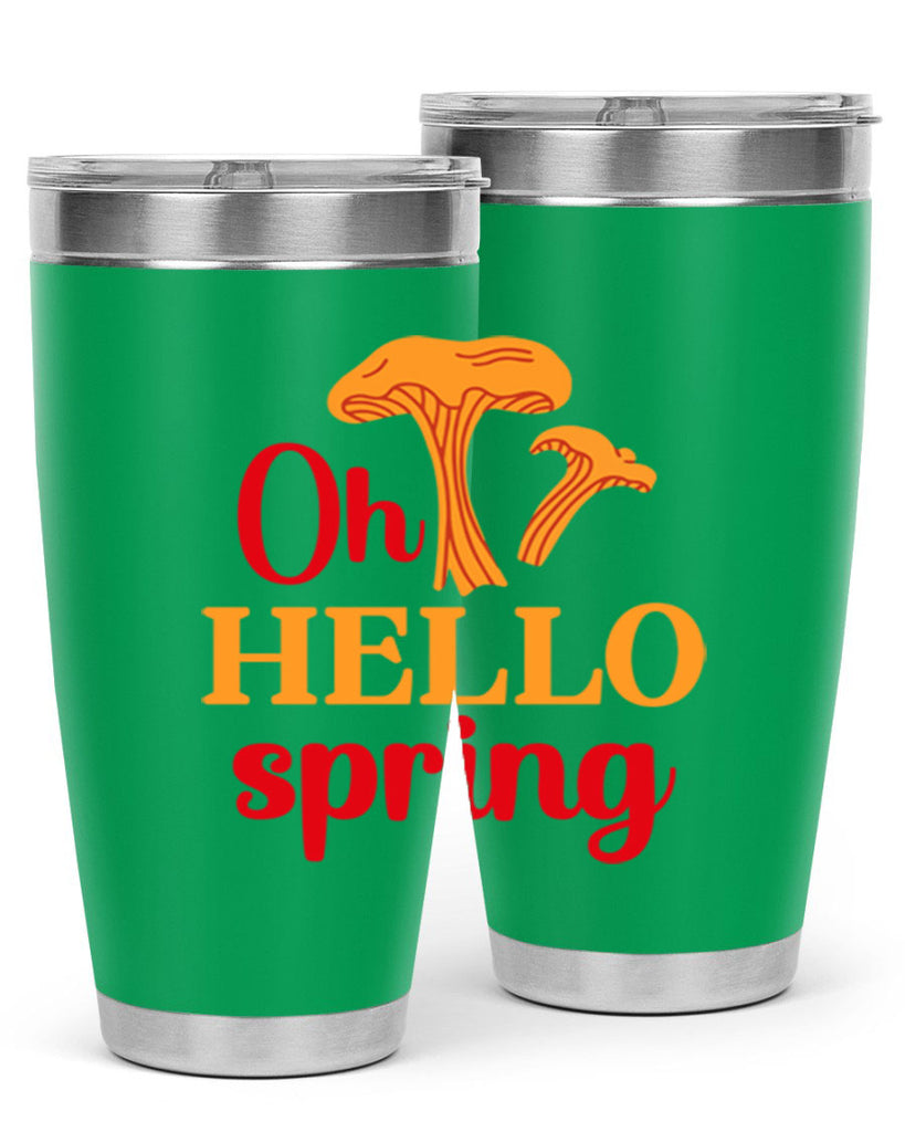 Oh hello spring 364#- spring- Tumbler