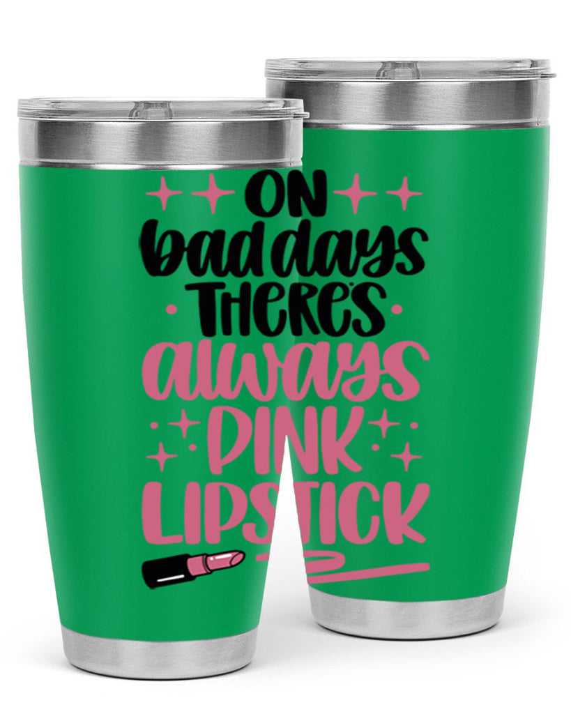 On Bad Days There∩s Always Pink Lipstick Style 33#- make up- Tumbler