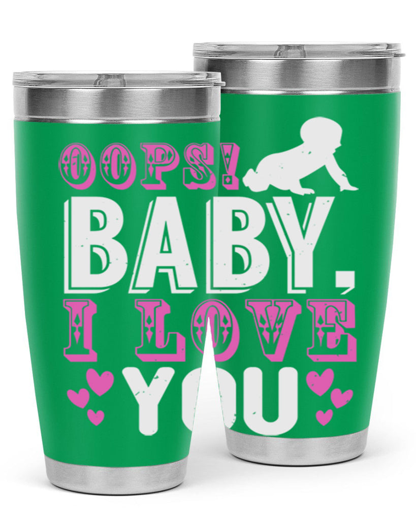 Oops Baby I love You Style 183#- baby- tumbler
