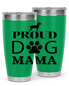 Proud Dog Mama Style 3#- dog- Tumbler