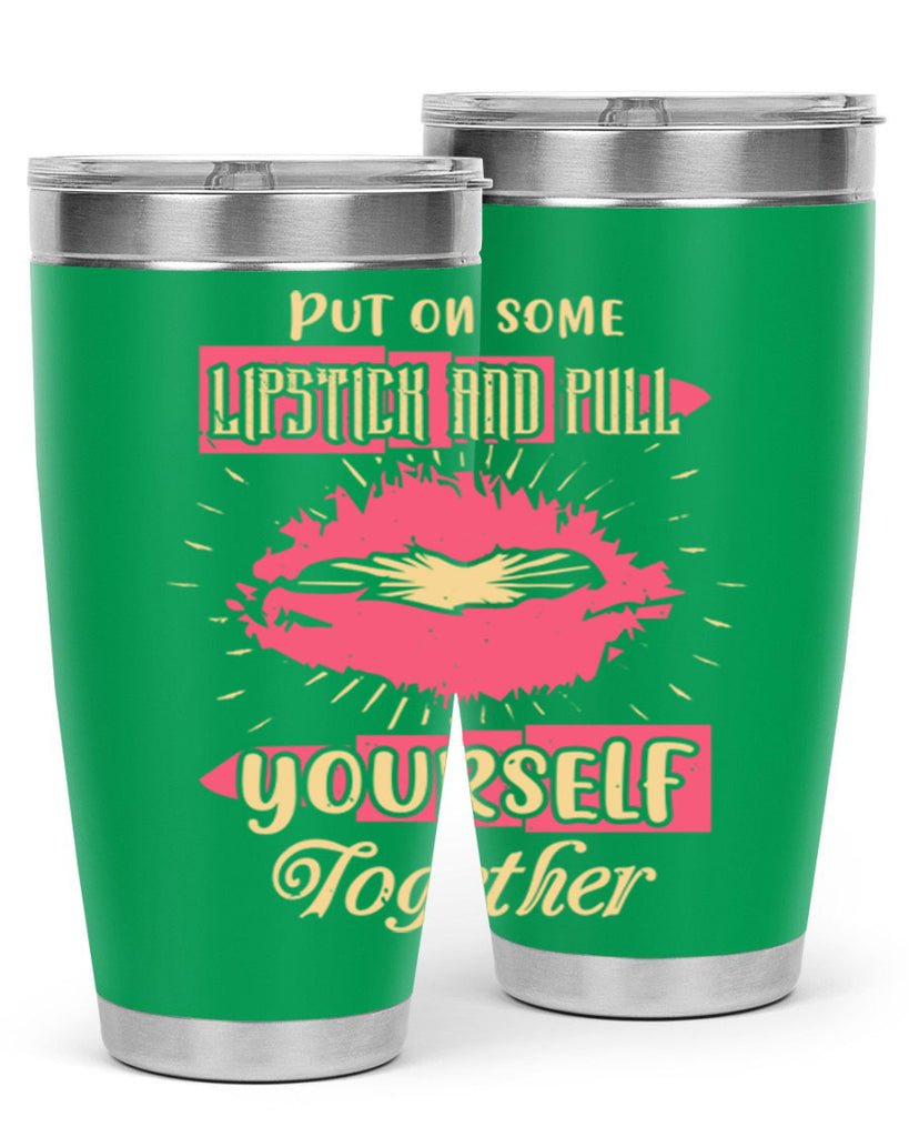 Put on some lipstick and pull yourself together Style 188#- make up- Tumbler