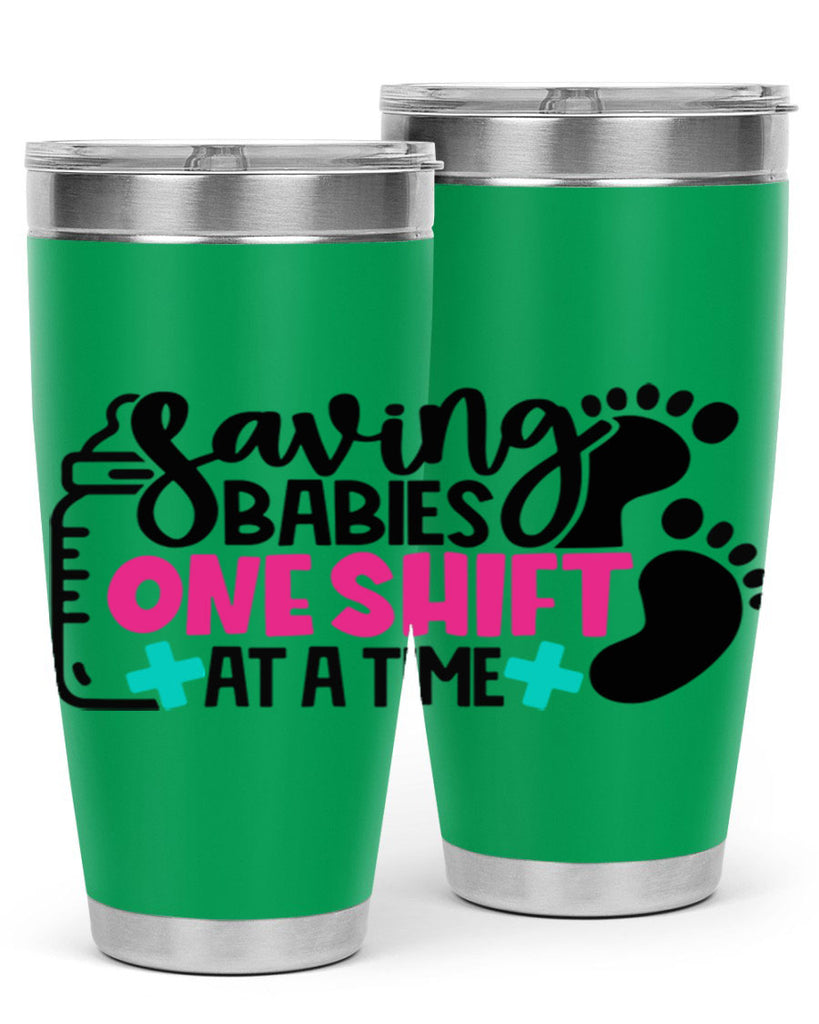 Saving Babies One Shift At A Time Style Style 53#- nurse- tumbler