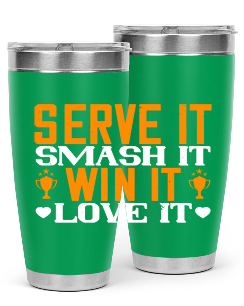 Serve it smash it win it love it 1883#- badminton- Tumbler