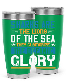 Sharks are the lions of the seaThey glamorize the oceanic glory Style 30#- shark  fish- Tumbler