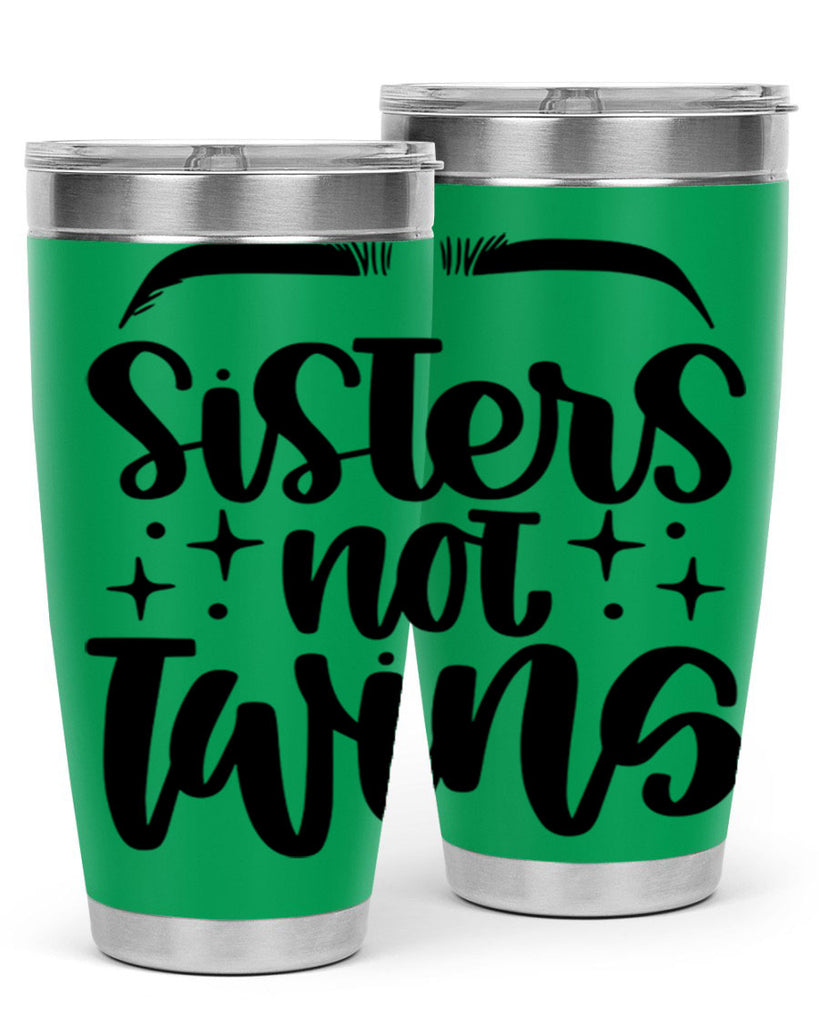 Sister Not Twins Style 23#- make up- Tumbler
