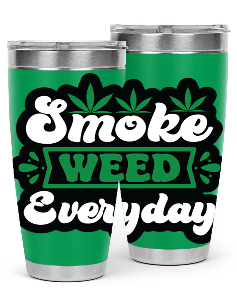 Smoke weed everyday 240#- marijuana- Tumbler