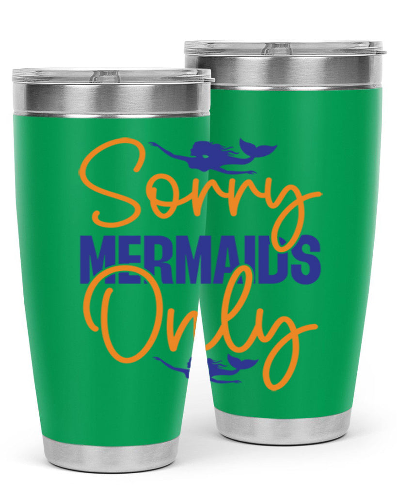 Sorry Mermaids Only 603#- mermaid- Tumbler