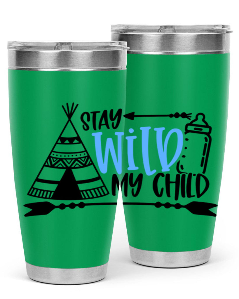 Stay Wild My Child Style 24#- baby- tumbler
