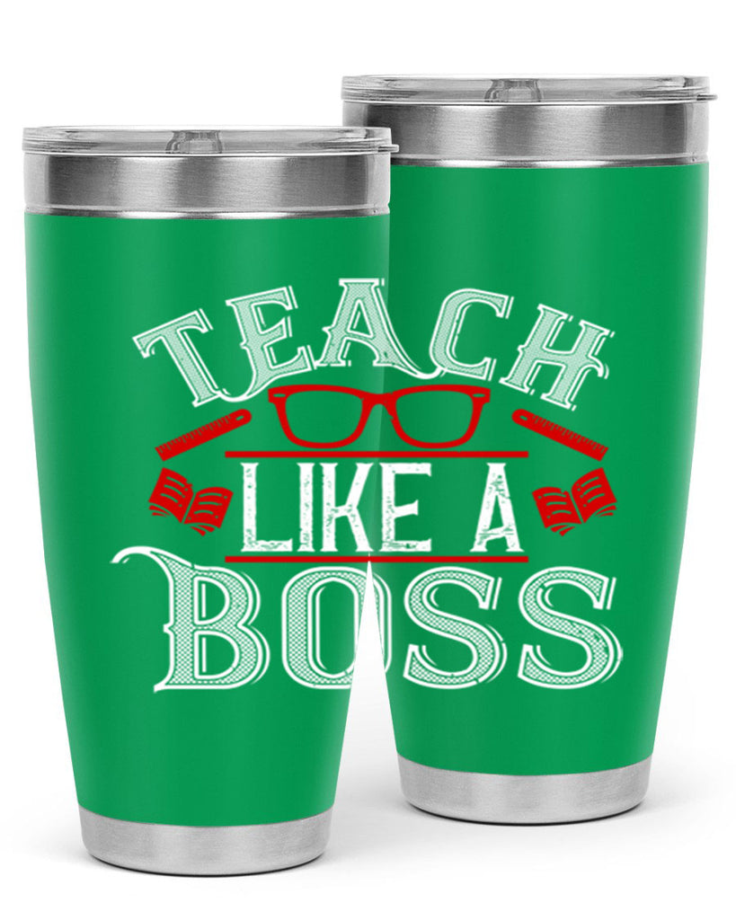 Teach like a boss Style 17#- teacher- tumbler