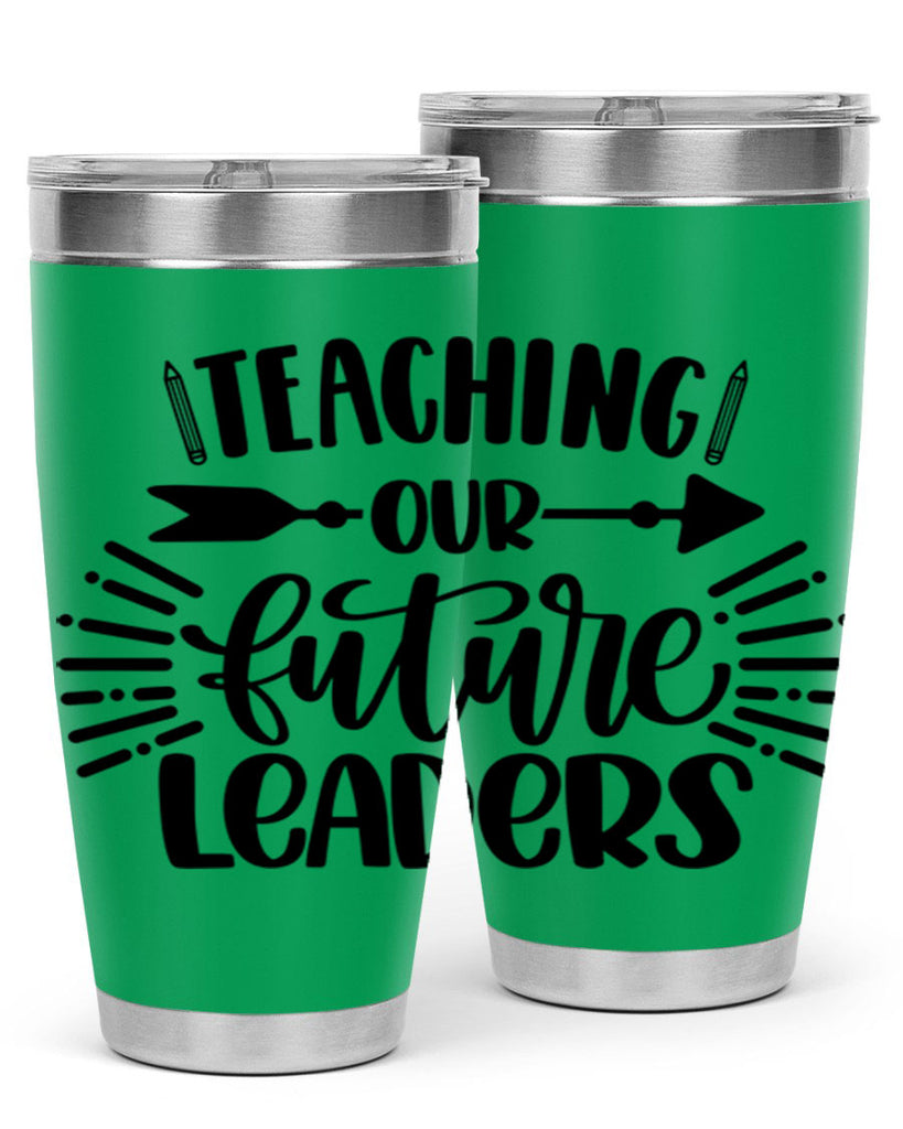 Teaching Our Future Style 37#- teacher- tumbler