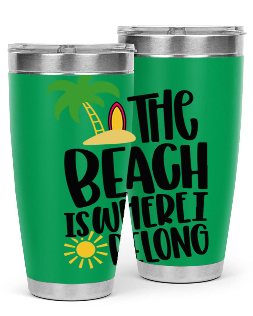 The Beach Is Where I Belong Style 11#- summer- Tumbler