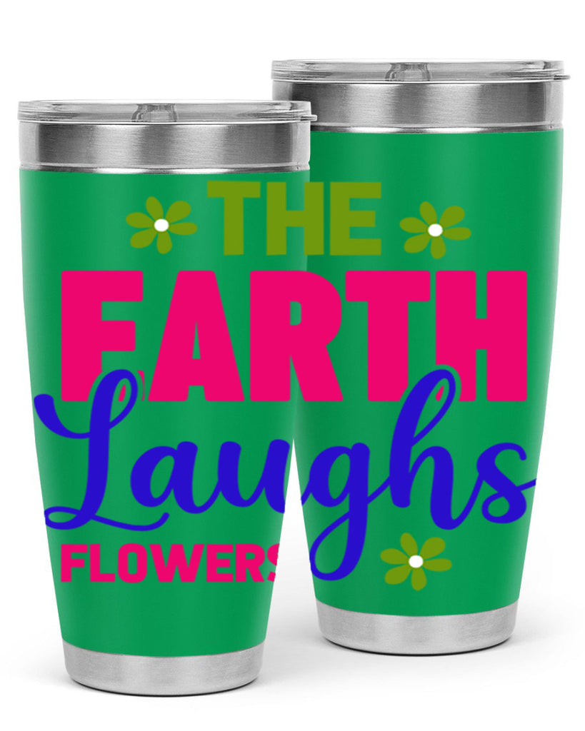 The Earth Laughs Flowers 530#- spring- Tumbler