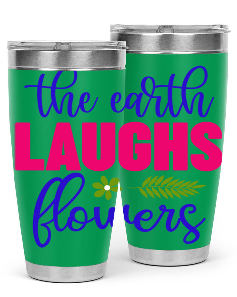 The Earth Laughs Flowers 531#- spring- Tumbler