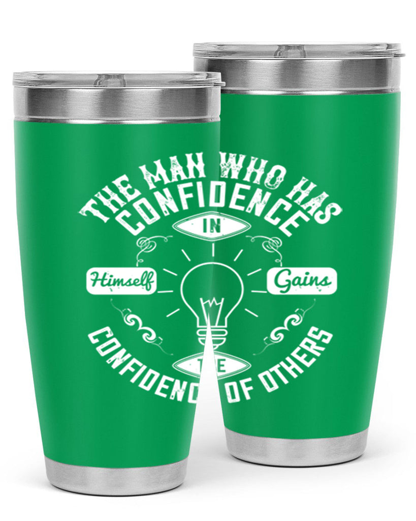 The Man Who Has Confidence In Himself Gains The Confidence Of Others Style 17#- motivation- Tumbler